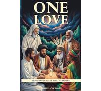 One Love: There Is One That Is All, And I Love That One