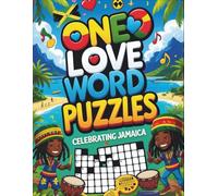 One Love Word Puzzles: Celebrating Jamaica: A Fun, and engaging puzzle book for Kids, Adults, Families, and Jamaica lovers everywhere.
