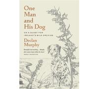 One Man and his Dog On a Quest for the Wild Irish Orchids - Declan Murphy - The Lilliput Press - ebook (ePub) - Livre