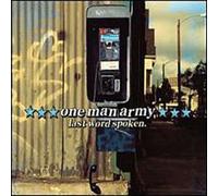 One Man Army - Last Word Spoken