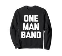 One Man Band - Drôle Saying Sarcastique Fantaisie Musicien Cool Sweatshirt
