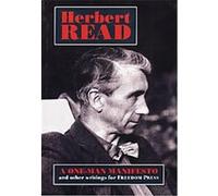 One-man Manifesto And Other Writings for Freedom Press Herbert Read (Auteur)