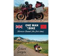 One Man On A Bike. Morocco Bound (The First Time)