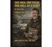 One Man, One Volvo One Hell Of A Fight