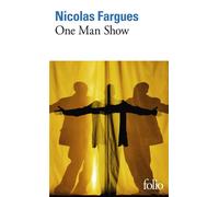 One Man Show - Nicolas Fargues - Gallimard - Poche - Roman