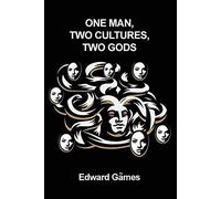 One Man, Two Cultures, Two Gods