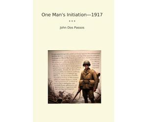 One Man's Initiation-1917 (Classic Books)