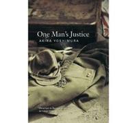One Man's Justice Yoshimura, Akira (Auteur)
