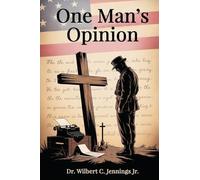 One Man's Opinion