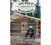 One Mans Wilderness 50th Anniversary Edition by Sam Keith Graphic Arts Books (Auteur)