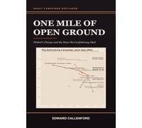 One Mile of Open Ground: Pickett's Charge and the Hour the Confederacy Died