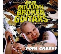 One Million Broken Guitars by Popa Chubby (1998-07-07)