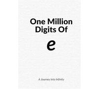 One Million Digits of e (Euler's number): A Mathematical Monument