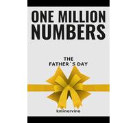 ONE MILLION NUMBERS - The Extreme Number Search Challenge: THE FATHER´S DAY • GIFT EDITION • Volume 3 • Numbers 1 - 9,000 • Level: Hard