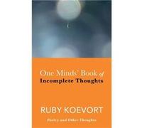 One Minds Book of Incomplete Thoughts Poetry and Other Thoughts - Ruby Koevort - That Guys House - Livre en Anglais Ruby KoevortRuby Koevort (Auteur)
