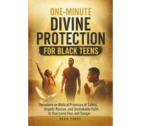 One Minute Divine Protection for Black Teens: Devotions on True Stories of God's Miraculous Hand Guiding, Shielding, and Sustaining His Children to Build Unshakable Faith