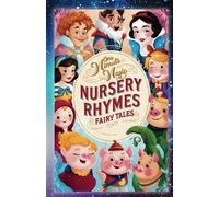 One Minute Magic: Nursery Rhymes & Fairy Tales: 16 Stories To Unleash Your Imagination In Just 60 Seconds