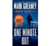 One Minute Out | Mark Greaney Mark Greaney (Auteur)