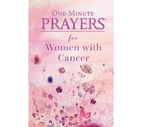 One-Minute Prayers For Women With Cancer