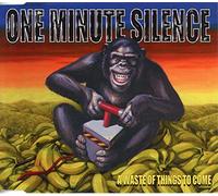 One Minute Silence - A Waste of Things to Come [Import]