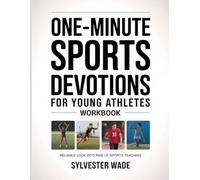 One-Minute Sports Devotions For Young Athletes Workbook: Reliable look into Rise Up Sports teachings