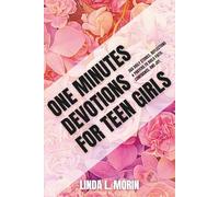 One Minutes Devotions for Teen Girls: 365 Daily Stories, Reflections & Prayers to Build Faith, Confidence, and Joy