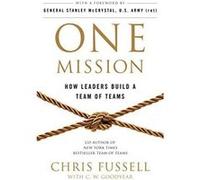 One Mission: How Leaders Build A Team Of Teams - [Version Originale] Inconnu (Auteur)