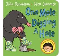 One Mole Digging A Hole Donaldson, Julia (Auteur)