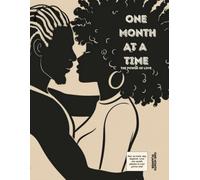 One Month At A Time: The Power of Love
