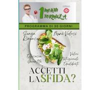 One Month Formula: Dieta + Pilates da muro per trasformare il tuo corpo in 30 giorni. Con pasti giornalieri, liste spesa e schede di progresso