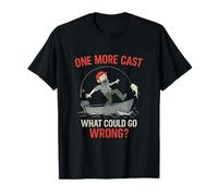 One More Cast What Could Go Wrong Humour de pêche T-Shirt
