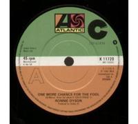 ONE MORE CHANCE FOR THE FOOL 7" (45) UK ATLANTIC 1982 B/W FOREPLAY (K11720)