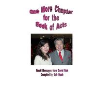One More Chapter for the Book of Acts: Email Messages from David Goh