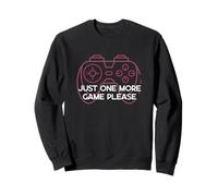 One More Game Please Funny Gamer Humour Gaming Sweatshirt