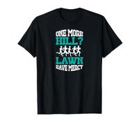One More Hill Lawn Ayez pitié T-Shirt Graphique avec Valeur