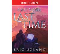 One More Last Time: A LitRPG/GameLit Novel