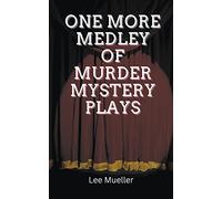 One More Medley Of Murder Mystery Plays
