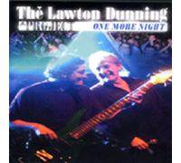 THE LAWTON-DUNNING PROJECT - One More Night