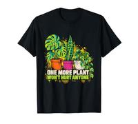 One More Plant Won't Hurt Anyone Plantes d'Intérieur Jungle T-Shirt