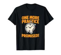 One More Practice Promised Sports Mom Dad T-Shirt