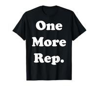 One More Rep Fitness Motivation Quote Funny Saying T-Shirt