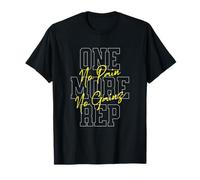 "One More Rep No Pain No Gainz Gym Fitness Top" T-Shirt
