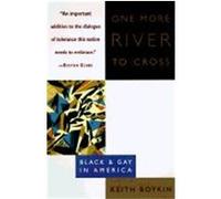 One More River to Cross: Black & Gay in America Boykin, Keith, Ansa (Auteur)