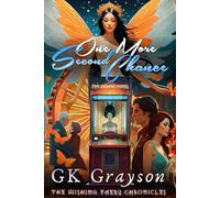 One More Second Chance: The Wishing Faery Chronicles