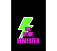 ONE MORE SEMESTER/ You Got This, Girl - Grid Notebook for School, Notes and Homework/ (6" x 9") in/ 120 pages: Cute 120-Page Graph Paper Notebook for ... - Perfect for School, Collage, or Office