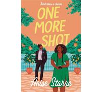 One More Shot A sizzling second chance romance full of heat, heart and humour - Anise Starre - Simon & Schuster UK - ebook (ePub) - Livre