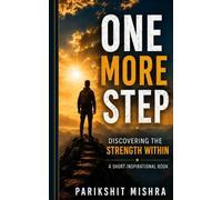 One More Step: Discovering the Strength Within