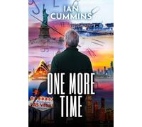 One More Time: Book Three in the 'My Time Again' Series of Time Travel Stories