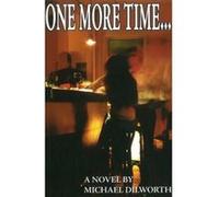 One More Time... - [Version Originale] Michael Dilworth (Auteur)