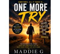 One More Try: Success Belongs to Those Who Refuse to Quit